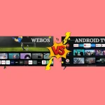 WebOS Vs Android TV