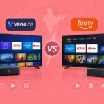 Vega OS vs Fire OS Comparison